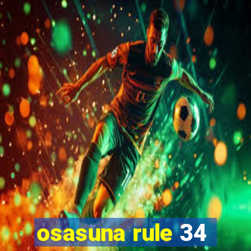 osasuna rule 34